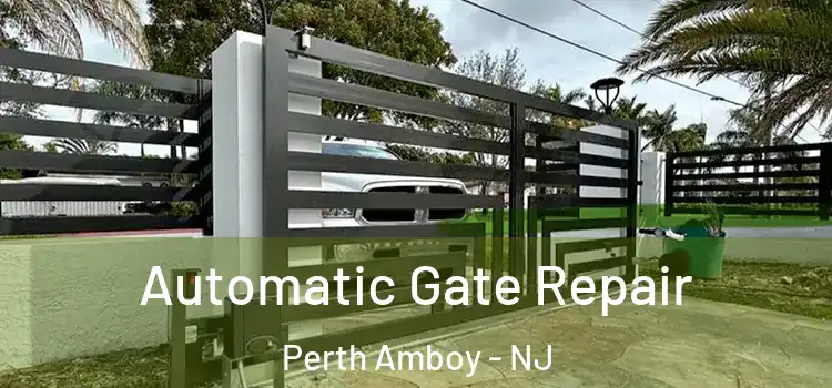 Automatic Gate Repair Perth Amboy - NJ