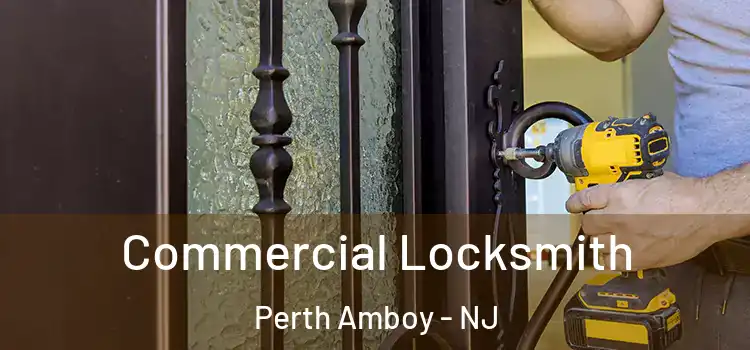Commercial Locksmith Perth Amboy - NJ