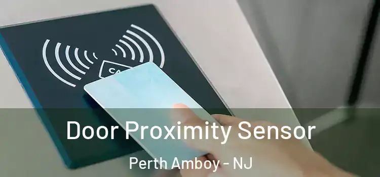 Door Proximity Sensor Perth Amboy - NJ