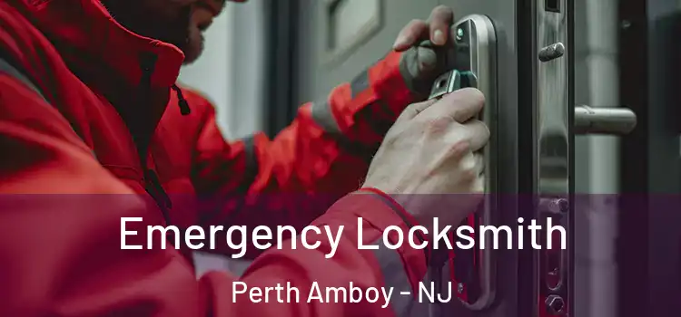Emergency Locksmith Perth Amboy - NJ