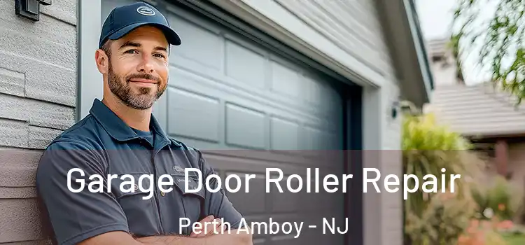  Garage Door Roller Repair Perth Amboy - NJ