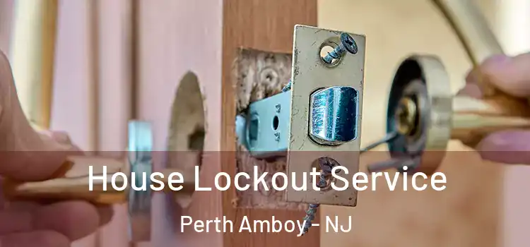 House Lockout Service Perth Amboy - NJ